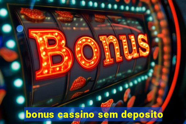 bonus cassino sem deposito